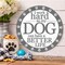 Funny 012" Dog Sign / Wreath Attachment - "I Work Hard so My Dog Can Have Better Life" - Wall / Door Decoration, Craft Accent - Pet Lover Gift